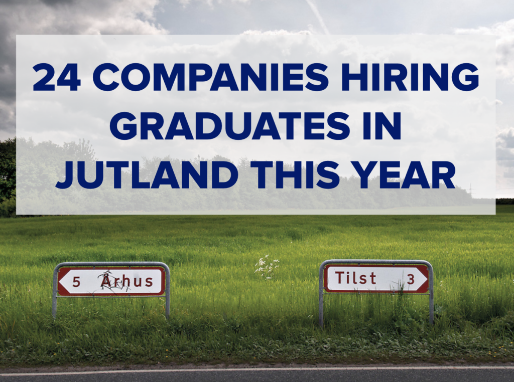 24 companies hiring graduates in Jutland Graduateships